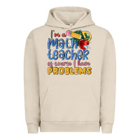 Pigment French Oak im a math teacher of course i have problems Urban Hoodie - MaliasSmallBusiness