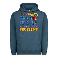 Pigment Midnight Navy im a math teacher of course i have problems Urban Hoodie - MaliasSmallBusiness