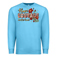 Ocean Blue have courage and be kind Premium Sweatshirt - JahusDesignShop