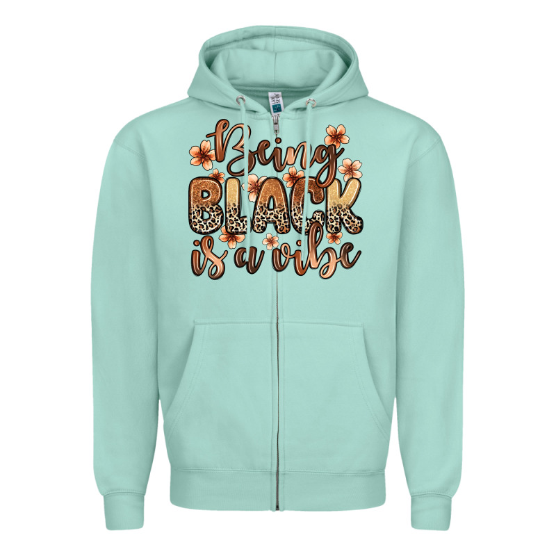 Being Black Is A Vibe Zipper Hoodie by Zillion Design Studio | Teevron