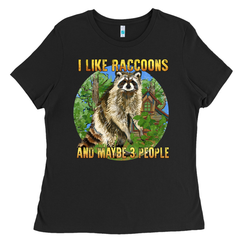 I Like Raccoons And 3 People Ladies Tee by BarkalooDesign | Teevron