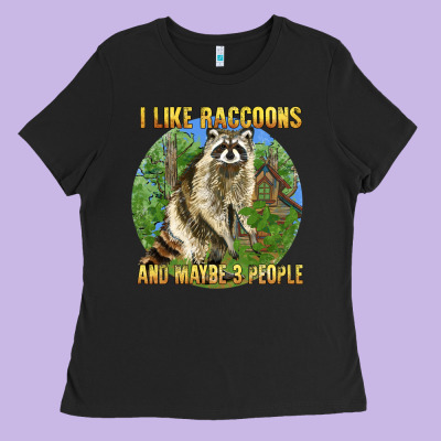 I Like Raccoons And 3 People Ladies Tee Designed By Barkaloodesign
