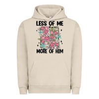 Pigment French Oak less of me more of him Urban Hoodie - MaliasSmallBusiness