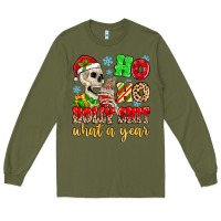 Army Green ho ho holy shit what a year Long Sleeve Tee - MaliasSmallBusiness