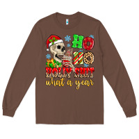 Chestnut ho ho holy shit what a year Long Sleeve Tee - MaliasSmallBusiness