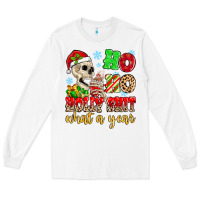 White ho ho holy shit what a year Long Sleeve Tee - MaliasSmallBusiness
