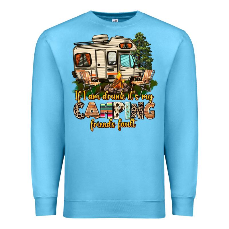 If I Am Drunk Its My Camping Friends Fault Premium Sweatshirt by AdoDesignShop | Teevron