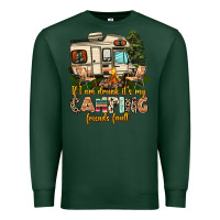 Sports Green if i am drunk its my camping friends fault Premium Sweatshirt - AdoDesignShop