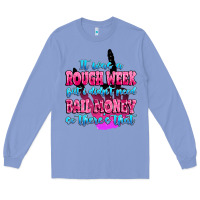 Colony Blue it was rough week but i didn't need bail money so Long Sleeve Tee - MaliasSmallBusiness