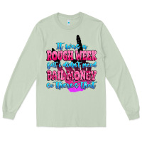 It Was Rough Week But I Didn't Need Bail Money So Long Sleeve Tee | Teevron
