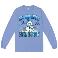 Colony Blue i'm having a meltdown Long Sleeve Tee - MaliasSmallBusiness