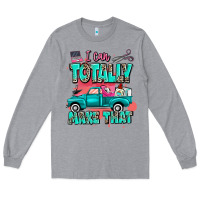 Heather Grey I can totally make that with truck Long Sleeve Tee - MaliasSmallBusiness