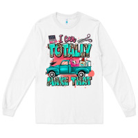 White I can totally make that with truck Long Sleeve Tee - MaliasSmallBusiness