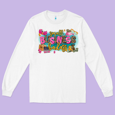 Long Sleeve Tee Small business badass