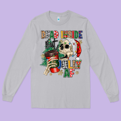 Long Sleeve Tee dead inside but jolly as fuck
