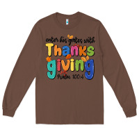 Chestnut enter his gates with thanksgiving psalm 100 4 Long Sleeve Tee - MaliasSmallBusiness