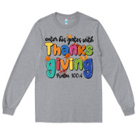 Heather Grey enter his gates with thanksgiving psalm 100 4 Long Sleeve Tee - MaliasSmallBusiness