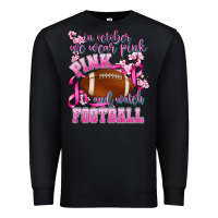 Black in october we wear pink and watch football Premium Sweatshirt - AdoDesignShop