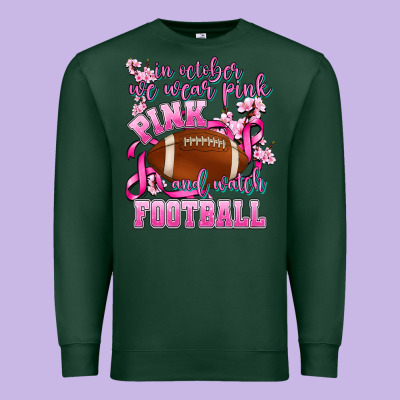 In October We Wear Pink And Watch Football Premium Sweatshirt Designed By Adodesignshop