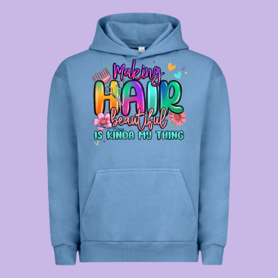 Making Hair Beautiful Is Kinda My Thing Urban Hoodie Designed By Maliassmallbusiness