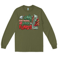 Army Green girls just wanna have funds Long Sleeve Tee - MaliasSmallBusiness