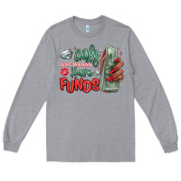 Heather Grey girls just wanna have funds Long Sleeve Tee - MaliasSmallBusiness