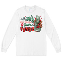 White girls just wanna have funds Long Sleeve Tee - MaliasSmallBusiness