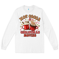 Hot Cocoa And Christmas Movies Long Sleeve Tee | Teevron