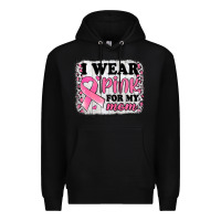 Black i wear pink for my mom breast cancer awareness Premium Hoodie - Jasminsmagicworld