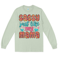 Matcha sassy just like my mama Long Sleeve Tee - MaliasSmallBusiness