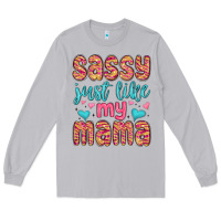 Moon Dust sassy just like my mama Long Sleeve Tee - MaliasSmallBusiness