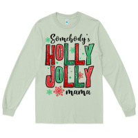 Matcha somebodys holly jolly mama Long Sleeve Tee - MaliasSmallBusiness