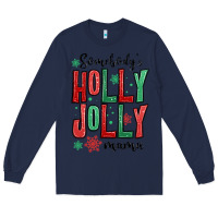 Navy somebodys holly jolly mama Long Sleeve Tee - MaliasSmallBusiness
