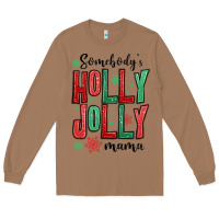 Toasted Coconut somebodys holly jolly mama Long Sleeve Tee - MaliasSmallBusiness
