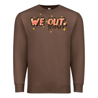 Chestnut we out teacher Premium Sweatshirt - JahusDesignShop