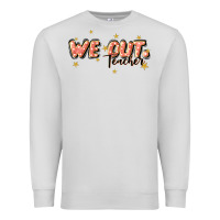 Dove Grey we out teacher Premium Sweatshirt - JahusDesignShop