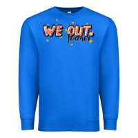 True Royal we out teacher Premium Sweatshirt - JahusDesignShop
