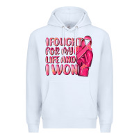 White i fought for my life and i won Premium Hoodie - NancyCooperArtShop