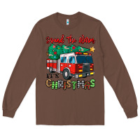 Chestnut sound the alarm its christmas fire truck Long Sleeve Tee - MaliasSmallBusiness