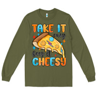 Army Green take it easy keep it cheesy Long Sleeve Tee - MaliasSmallBusiness