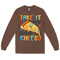 Chestnut take it easy keep it cheesy Long Sleeve Tee - MaliasSmallBusiness