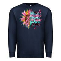 Navy sunflower in october we wear pink Premium Sweatshirt - AdoDesignShop