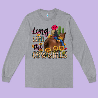 Long Sleeve Tee long live the cowgirls