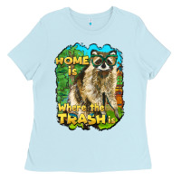Baby Blue raccoon home is where the trash is Ladies Tee - BarkalooDesign