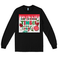 Black don't get your tinsel in a tangle Long Sleeve Tee - MaliasSmallBusiness