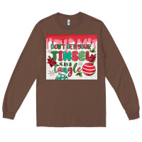 Chestnut don't get your tinsel in a tangle Long Sleeve Tee - MaliasSmallBusiness