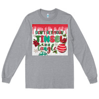 Heather Grey don't get your tinsel in a tangle Long Sleeve Tee - MaliasSmallBusiness