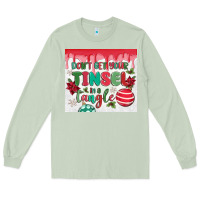 Matcha don't get your tinsel in a tangle Long Sleeve Tee - MaliasSmallBusiness
