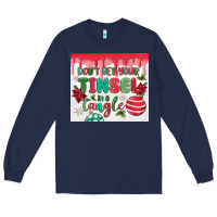 Navy don't get your tinsel in a tangle Long Sleeve Tee - MaliasSmallBusiness