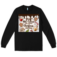 Black i just want to drink hot cocoa Long Sleeve Tee - MaliasSmallBusiness